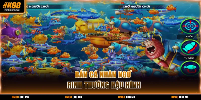 Bắn cá Nhân Ngư rinh thưởng hậu hĩnh tới x300 lần