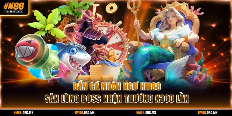 Bắn cá Nhân Ngư