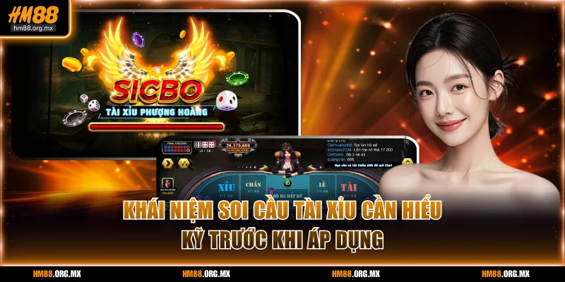 Khái niệm soi cầu Tài Xỉu cần hiểu kỹ trước khi áp dụng