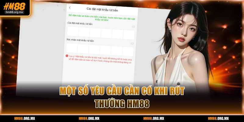 Một số yêu cầu cần có khi rút thưởng HM88