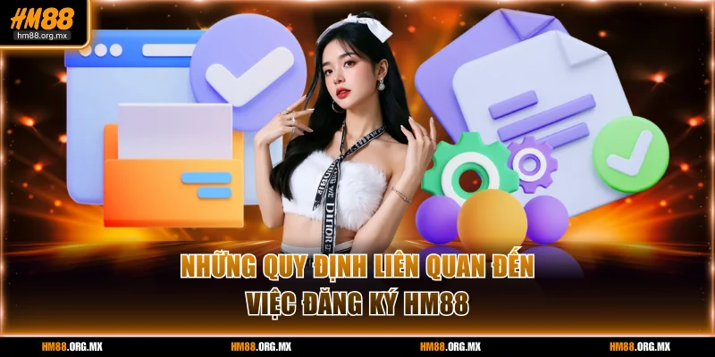 Những quy định liên quan đến việc đăng ký HM88