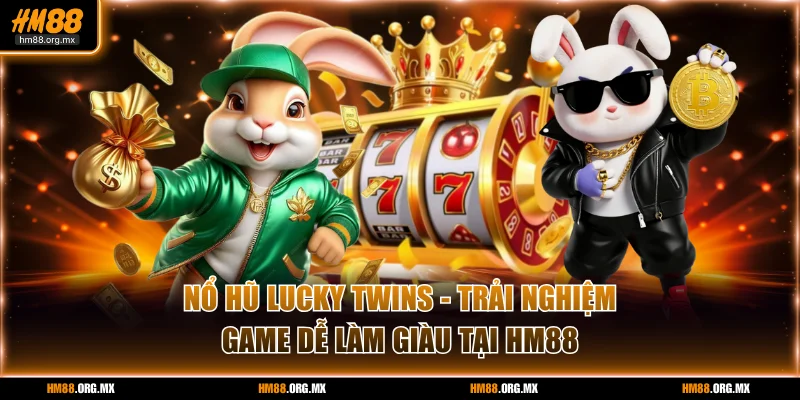 Nổ hũ Lucky Twins