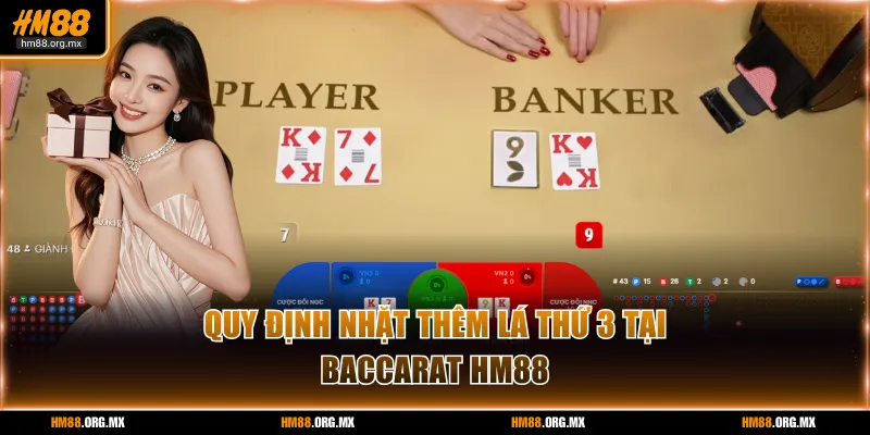 Quy định nhặt thêm lá thứ 3 tại Baccarat HM88