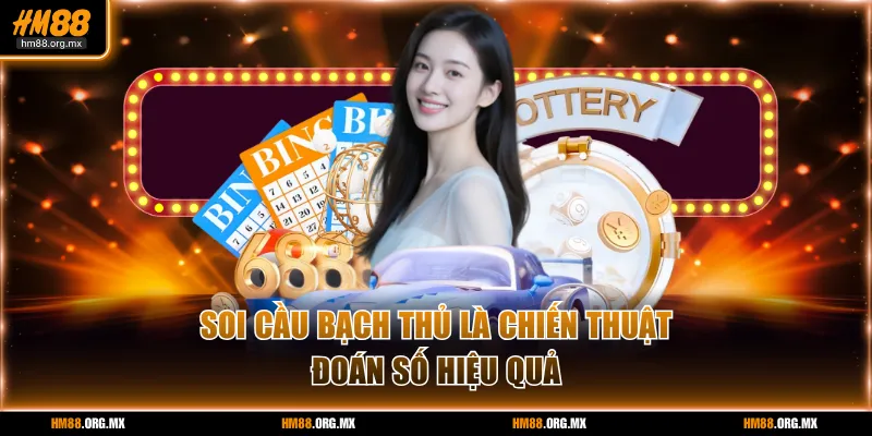 Soi cầu bạch thủ phương pháp đoán số hiệu quả 